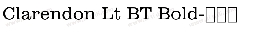 Clarendon Lt BT Bold字体转换